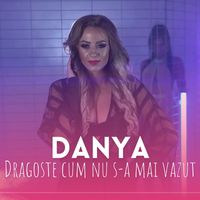 Danya - Dragoste cum nu s-a mai vazut