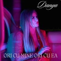 Danya - Ori cu mine ori cu ea
