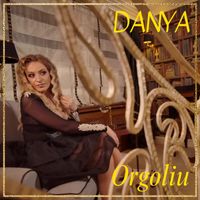 Danya - Orgoliu