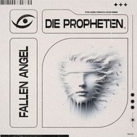 Die Propheten - Fallen Angel (Original Mix)