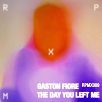Gaston fiore - The Day You Left Me EP
