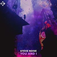 Steve Noise - You And I