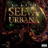Plazza - Selva Urbana Vol. 2 (Explicit)