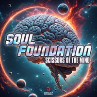 Soul Foundation - Scissors Of The Mind