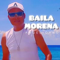 Angel Cano - Baila Morena