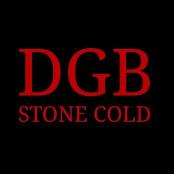 DGB - Stone Cold