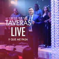 Mickey Taveras - Y Que Me Pasa