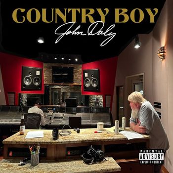 John Daly - Country Boy (Explicit)