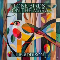 Lis Addison - Lone Birds on the Mara