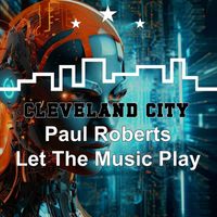 Paul Roberts - Let the Music Play