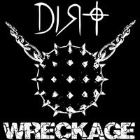 Dirt - Wreckage
