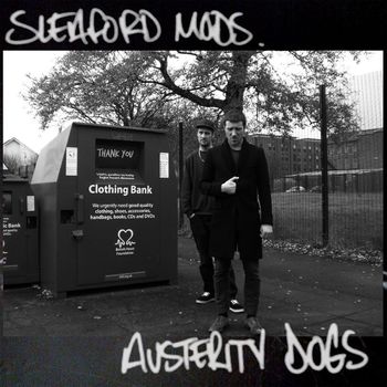 Sleaford Mods - Austerity Dogs (Explicit)