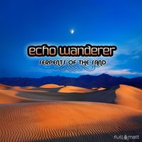 Echo Wanderer - Serpents of the Sand
