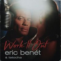 Eric Benét, LaTocha - Work It Out
