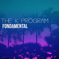 The K Program - Fondamental