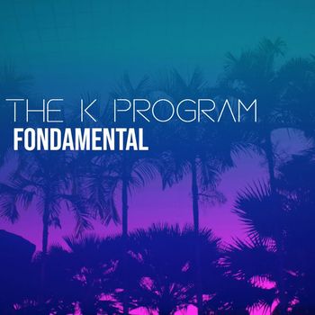 The K Program - Fondamental