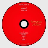 Nicholas R. - I Remember When I Fell In Love (Explicit)