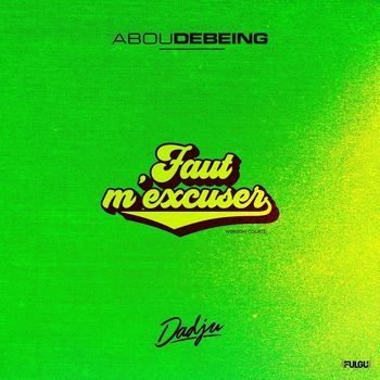 Abou Debeing - Faut m'excuser (Explicit)