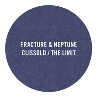 Fracture & Neptune - Clissold / The Limit (2024 Remaster)