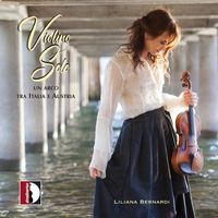 Liliana Bernardi - Violino solo un arco tra Italia e Austria