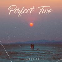 Auburn - Perfect Two Pt. 2