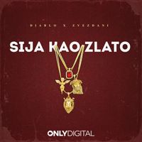 Diablo & Zvezdani - Sija Kao Zlato