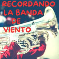Banda La Costeña - Recordando La Banda De Viento