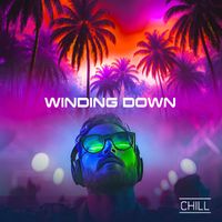 Chill - Winding Down