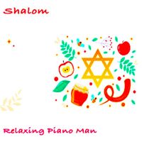 Relaxing Piano Man - Shalom