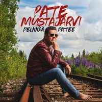 Pate Mustajärvi - Pelkkää Patee