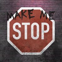 Gilly - make me stop