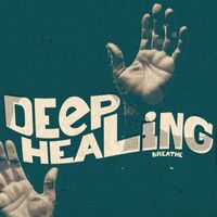 Breathe - Deep Healing