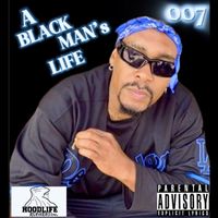 007 - A Black Man’s Life (Explicit)