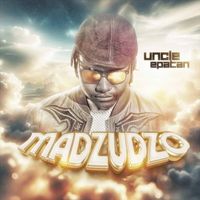 Uncle Epatan - Madzudzo