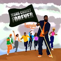 Temple - Jesus Christ Forever