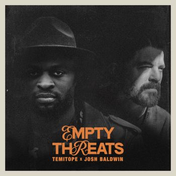 TEMITOPE, Josh Baldwin - EMPTY THREATS