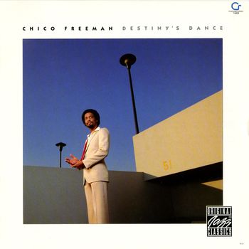 Chico Freeman - Destiny's Dance