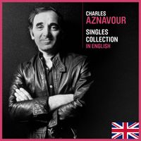 Charles Aznavour - Singles Collection In English