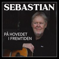 Sebastian - På Hovedet I Fremtiden