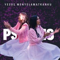 Psalms - Yesus Menyelamatkanku