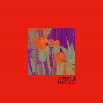 BAYLEE - APPLE-PIE (Explicit)