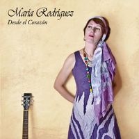 María Rodríguez - Desde el Corazón