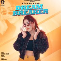 Afsana Khan - Dream Breaker