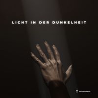 Gnadenworte - Licht in Der Dunkelheit