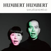 Humbert Humbert - Mukashi Boku wa Mijime Datta (2024 Remastered)