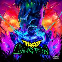 TROD - The Livin Grin (Explicit)