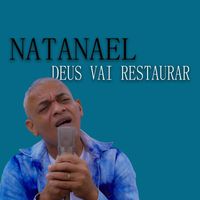 Natanael - Deus Vai Restaurar