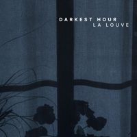 La Louve - Darkest Hour