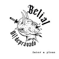 Belial - Sabor a Plomo (Explicit)