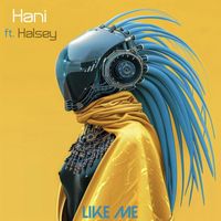 Hani - Like Me (Explicit)